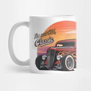 I'm not old I'm classic Fierce Flames Mug